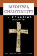 Medieval Christianity in Practice