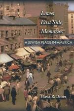 Lower East Side Memories: A Jewish Place in America