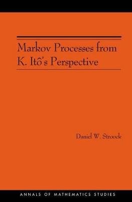 Markov Processes from K. Ito's Perspective (AM-155) - Daniel W. Stroock - cover