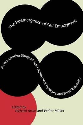 The Reemergence of Self-Employment: A Comparative Study of Self-Employment Dynamics and Social Inequality - cover