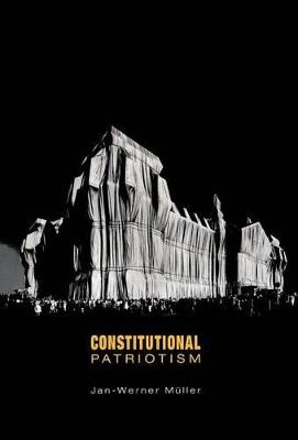 Constitutional Patriotism - Jan-Werner Müller - cover