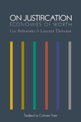 On Justification: Economies of Worth - Luc Boltanski,Laurent Thevenot - cover