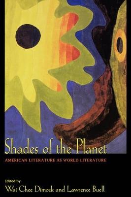 Shades of the Planet: American Literature as World Literature - cover