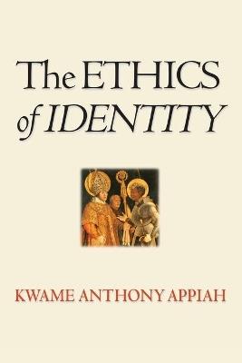 The Ethics of Identity - Kwame Anthony Appiah - cover