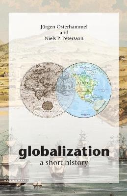 Globalization: A Short History - Jurgen Osterhammel,Niels P. Petersson - cover