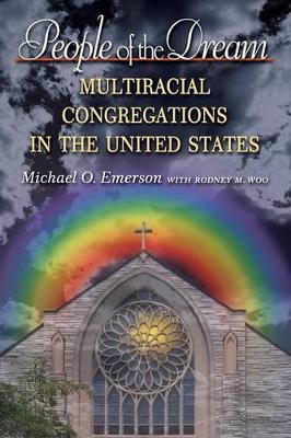 People of the Dream: Multiracial Congregations in the United States - Michael O. Emerson - cover