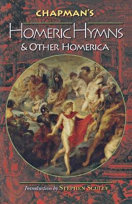 Chapman's Homeric Hymns and Other Homerica - Homer - cover
