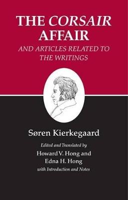 Kierkegaard's Writings, XIII, Volume 13: The Corsair Affair and Articles Related to the Writings - Soren Kierkegaard - cover