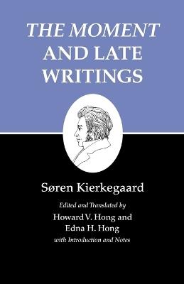 Kierkegaard's Writings, XXIII, Volume 23: The Moment and Late Writings - Soren Kierkegaard - cover