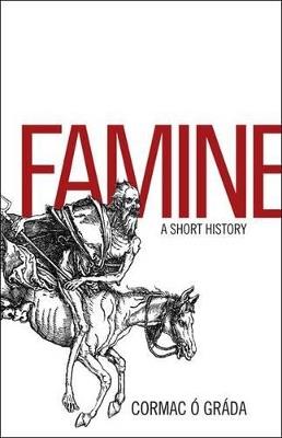 Famine: A Short History - Cormac O Grada - cover