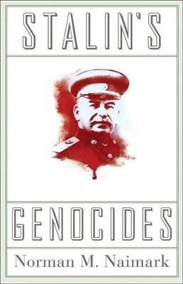 Stalin's Genocides - Norman M. Naimark - cover