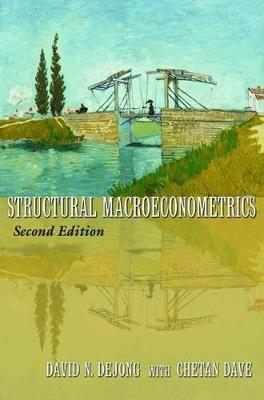 Structural Macroeconometrics: Second Edition - David N. DeJong,Chetan Dave - cover