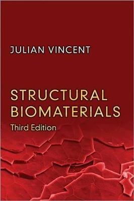 Structural Biomaterials: Third Edition - Julian Vincent - cover