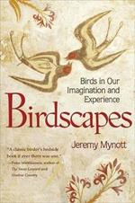 Birdscapes: Birds in Our Imagination and Experience