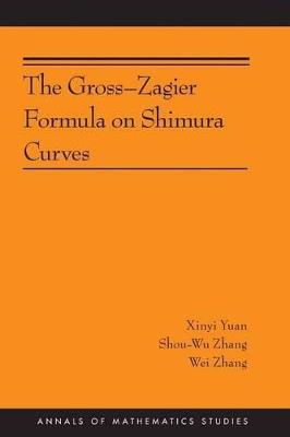The Gross-Zagier Formula on Shimura Curves: (AMS-184) - Xinyi Yuan,Shou-wu Zhang,Wei Zhang - cover