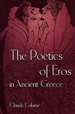 The Poetics of Eros in Ancient Greece