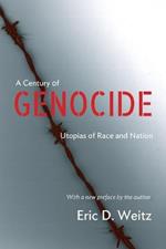 A Century of Genocide: Utopias of Race and Nation - Updated Edition