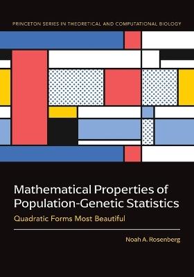 Mathematical Properties of Population-Genetic Statistics: Quadratic Forms Most Beautiful - Noah A. Rosenberg - cover