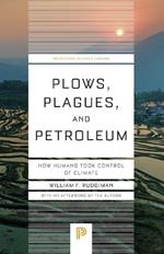 Plows, Plagues, and Petroleum: How Humans Took Control of Climate