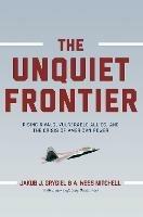 The Unquiet Frontier: Rising Rivals, Vulnerable Allies, and the Crisis of American Power