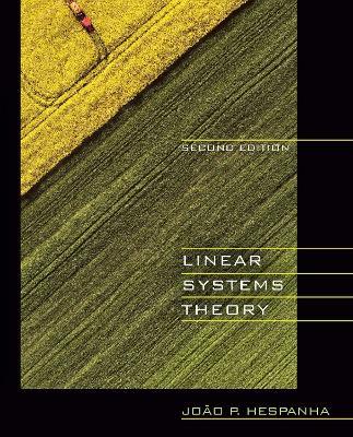 Linear Systems Theory: Second Edition - Joao P. Hespanha - cover