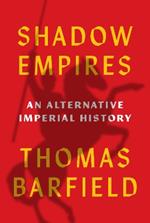 Shadow Empires: An Alternative Imperial History