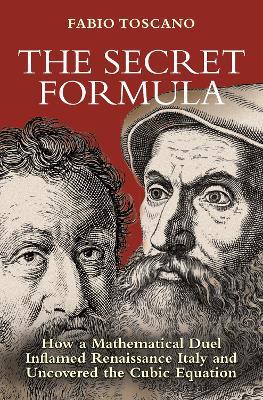 The Secret Formula: How a Mathematical Duel Inflamed Renaissance