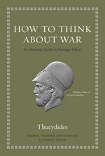 How to Think about War