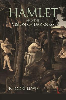 Hamlet and the Vision of Darkness - Rhodri Lewis - cover