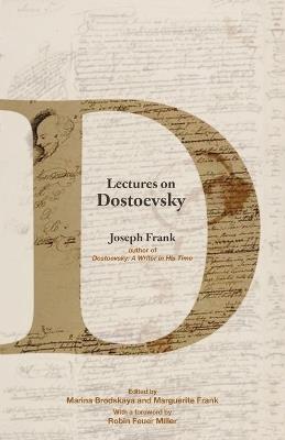 Lectures on Dostoevsky - Joseph Frank - cover