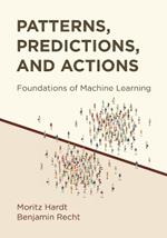 Patterns, Predictions, and Actions: Foundations of Machine Learning