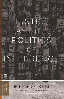 Justice and the Politics of Difference - Iris Marion Young - cover