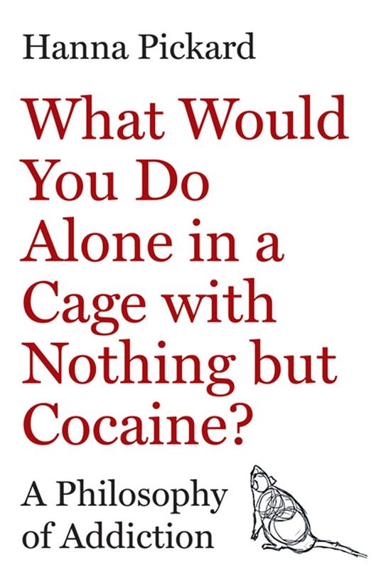 What Would You Do Alone in a Cage with Nothing but Cocaine?