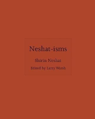 Neshat-isms - Shirin Neshat - cover
