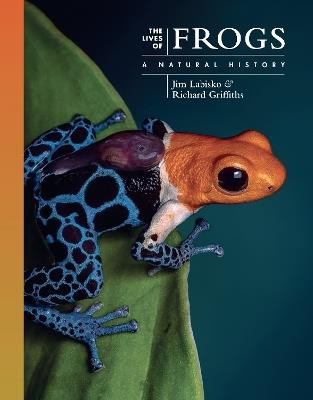 The Lives of Frogs: A Natural History - Jim Labisko,Richard Griffiths - cover