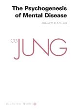 Collected Works of C. G. Jung, Volume 3: The Psychogenesis of Mental Disease
