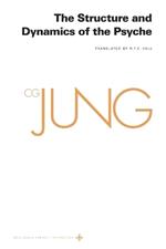 Collected Works of C. G. Jung, Volume 8: The Structure and Dynamics of the Psyche