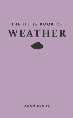 The Little Book of Weather - Adam Scaife - cover