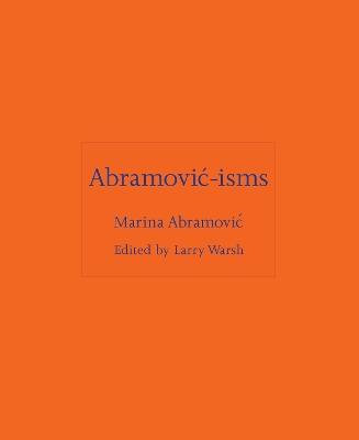 Abramovic-isms - Marina Abramovic - cover