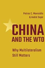 China and the WTO: Why Multilateralism Still Matters