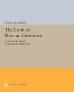 The Look of Russian Literature: Avant-Garde Visual Experiments, 1900-1930