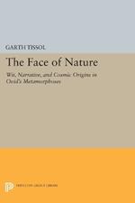The Face of Nature: Wit, Narrative, and Cosmic Origins in Ovid's Metamorphoses