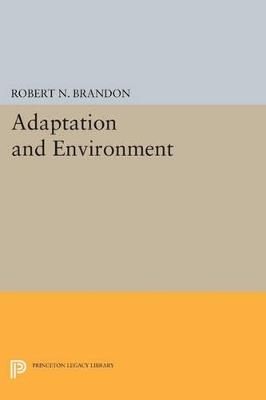 Adaptation and Environment - Robert N. Brandon - cover