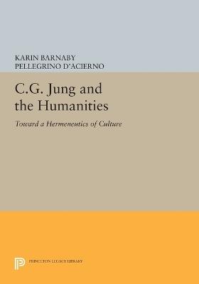 C.G. Jung and the Humanities: Toward a Hermeneutics of Culture - cover