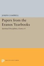 Papers from the Eranos Yearbooks, Eranos 4: Spiritual Disciplines