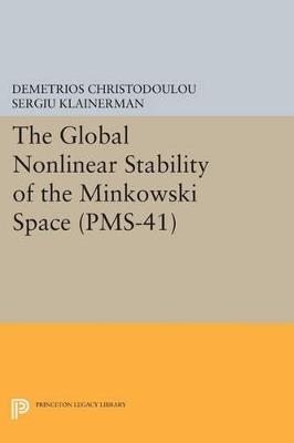 The Global Nonlinear Stability of the Minkowski Space (PMS-41) - Demetrios Christodoulou,Sergiu Klainerman - cover