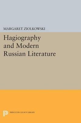 Hagiography and Modern Russian Literature - Margaret Ziolkowski - cover