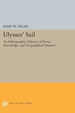 Ulysses' Sail: An Ethnographic Odyssey of Power, Knowledge, and Geographical Distance