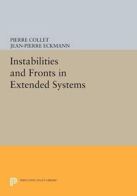 Instabilities and Fronts in Extended Systems - Pierre Collet,Jean-Pierre Eckmann - cover