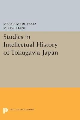 Studies in Intellectual History of Tokugawa Japan - Masao Maruyama - cover